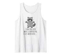 Funny Raccoon: I Have No Idea What is Happening Tank Top