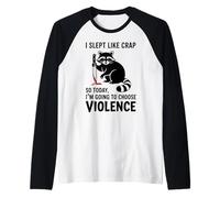Funny Raccoon I Slept Like Crap Choose Violence Raglan Baseball Tee