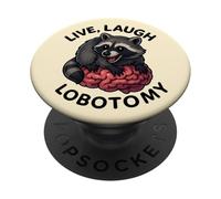 Funny Raccoon Live Laugh Lobotomy Animal Lover Boys Girls PopSockets Adhesive PopGrip