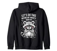 Funny Raccoon Meme Let's Do This Before My Anxiety Kicks In Zip Hoodie