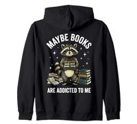 Funny Raccoon Meme Maybe Books Are Addicted To Me Zip Hoodie