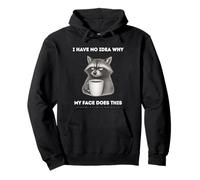 Funny Raccoon No Idea Why My Face Does This When You Speak Pullover Hoodie