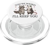 Funny Raccoon Possum You're Weird I'll Keep You Cute PopSockets PopGrip for MagSafe