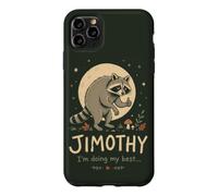 Funny Raccoon Quote Jimothy Im Doing My Best Case for iPhone 11 Pro Max