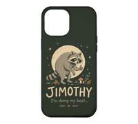 Funny Raccoon Quote Jimothy Im Doing My Best Case for iPhone 12 Pro Max