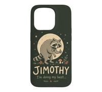 Funny Raccoon Quote Jimothy Im Doing My Best Case for iPhone 15 Pro