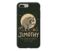 Funny Raccoon Quote Jimothy Im Doing My Best Case for iPhone 7 Plus/8 Plus