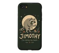 Funny Raccoon Quote Jimothy Im Doing My Best Case for iPhone SE (2020) / 7/8