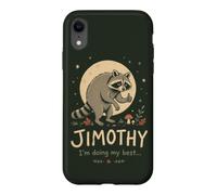 Funny Raccoon Quote Jimothy Im Doing My Best Case for iPhone XR