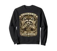 Funny Raccoon Ready To Throw Hands Design Cute Raccoons Sweatshirt