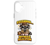 Funny Raccoon Shhh I’m On Witness Relocation Humor Case for iPhone 16 Plus