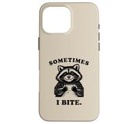 Funny Raccoon Sometimes I Bite Humor Nostalgia 90s Vintage Case for iPhone 16 Pro Max