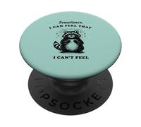 Funny Raccoon Sometimes I Can Feel That I Can't Feel Graphic PopSockets Adhesive PopGrip