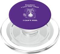 Funny Raccoon Sometimes I Can Feel That I Can't Feel Graphic PopSockets PopGrip for MagSafe