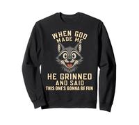 Funny Raccoon When God-Made Me He Said This One’s Fun Sweatshirt