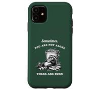 Funny Raccoon You Are Not Alone There Are Bugs Vintage Case for iPhone 11