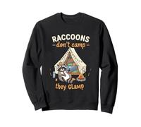 Funny Raccoons Don't Camp They Glamp Fun Sweatshirt