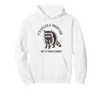 Funny Racoon Quote It's Called A Trash Can Pullover Hoodie