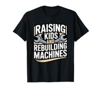 Funny Raising Kids Rebuilding Machines Millwright Repair T-Shirt