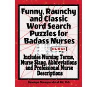 Funny, Raunchy and Classic Word Search Puzzles for Badass Nurses | Includes Nursing Terms, Nurse Slang, Abbreviations and Professional Nurse ... And Activity Books For Hardworking Nurses)