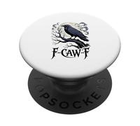 Funny Raven F-CAW-F Goth Punk Rock Crow Spooky Nature Humor PopSockets Adhesive PopGrip