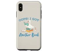 Funny Reading Goose Oops I Got Another Book Art Bookish Case for iPhone XS Max