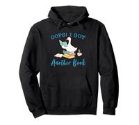 Funny Reading Goose Oops I Got Another Book Art Bookish Pullover Hoodie