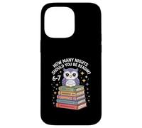 Funny Reading Saying How Many Nights Cute Owl Case for iPhone 14 Pro Max