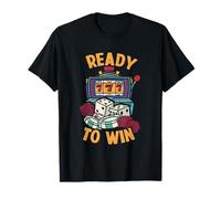 Funny Ready To Win | Casino Gambling | Poker Slot Machine T-Shirt