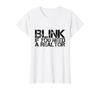 Funny Real Estate Agent Quote Blink If You Need A Realtor Value Graphic T-Shirt, Women, White, XL