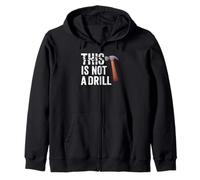 Funny Real Tools Hammer Builder This Is Not A Drill Novelty Zip Hoodie
