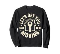 Funny Realtor Let's Get You Moving Sweatshirt