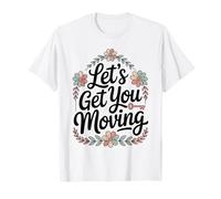 Funny Realtor Let's Get You Moving T-Shirt