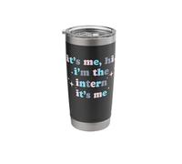 Funny Recognition for Interns, Internship, I'm The Intern Stainless Steel Insulated Tumbler