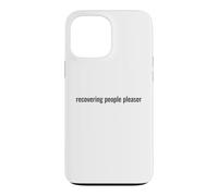 Funny Recovering People Pleaser Self Care Case for iPhone 13 Pro Max