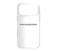 Funny Recovering People Pleaser Self Care Case for iPhone 17 Pro Max