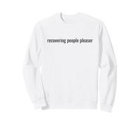 Funny Recovering People Pleaser Self Care Sweatshirt