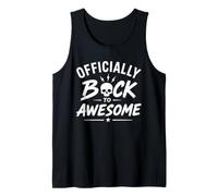Funny Recovey Positive Comeback Officially Back to Awesome Tank Top