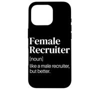 Funny Recruiter Definition Female Recruiter Case for iPhone 16 Pro