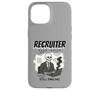 Funny Recruiter Humor - Dead Inside Still Smiling Recruiting Case for iPhone 15