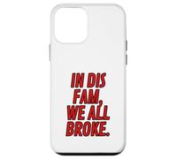 Funny Red Letter In Dis Fam We All Broke Matching Family Case for iPhone 12 mini