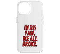 Funny Red Letter In Dis Fam We All Broke Matching Family Case for iPhone 14