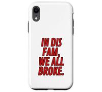 Funny Red Letter In Dis Fam We All Broke Matching Family Case for iPhone XR