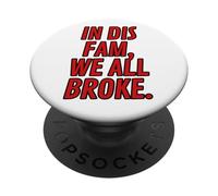Funny Red Letter In Dis Fam We All Broke Matching Family PopSockets Adhesive PopGrip