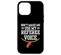 Funny Referee Art Sports Ref Official Referee For Men Women Case for iPhone 12 Pro Max