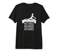 Funny Reformer Pilates Retirement Retired recharged Reformed Premium T-Shirt
