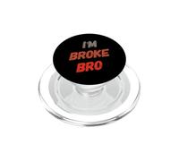 Funny Relatable Financial Humor Novelty Apparel Broke Quotes PopSockets PopGrip for MagSafe