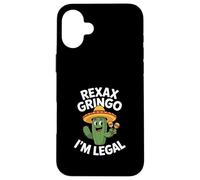 Funny Relax Gringo Im Legal Sarcastic Cactus Saying Case for iPhone 16 Plus