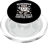 Funny Remember Never Trust A Coffee Fart Adult Women Men PopSockets PopGrip for MagSafe
