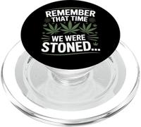 Funny Remember That Time We Were Stoned Weed Humor PopSockets PopGrip for MagSafe